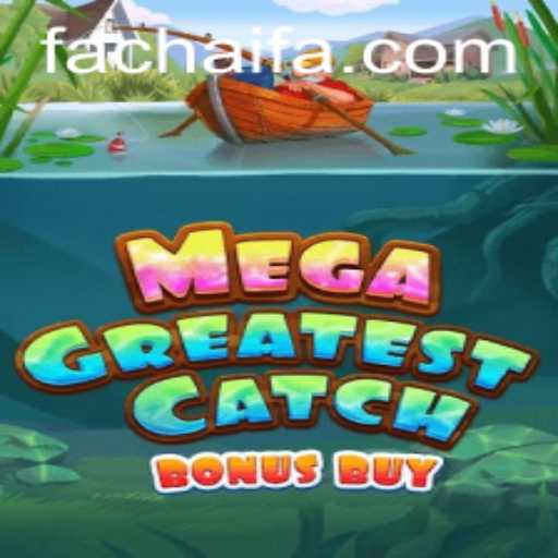 Exploring the Exciting World of MegaGreatestCatchBonusBuy by FACHAI